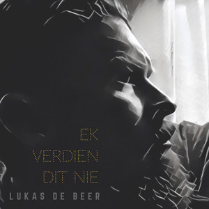 Ek Verdien Dit Nie
