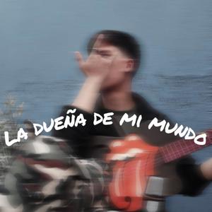 La Dueña de mi Mundo