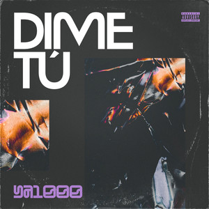 Dime Tú (Explicit)