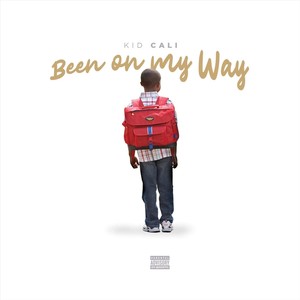 Been on My Way (Explicit)