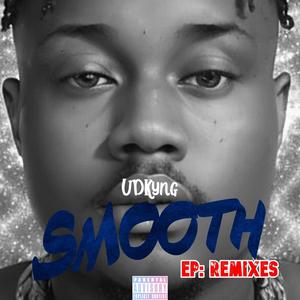 Smooth EP: Remixes (Explicit)