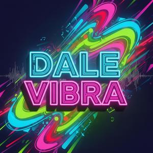 DALE VIBRA (feat. Manga Dr & Dollar Music Group)