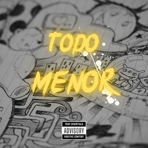 Todo Menor (Explicit)