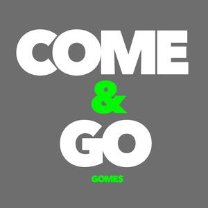 Come & Go (Explicit)