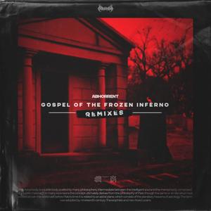 Gospel Of The Frozen Inferno Remixes