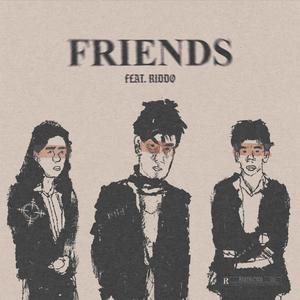 friends (feat. riddo.) [Explicit]