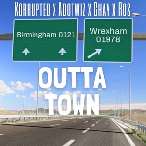 Outta Town (feat. Adotwiz, Chay & Ros) [Explicit]