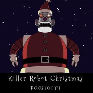 Killer Robot Christmas