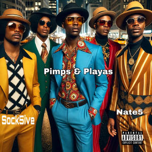 Pimps & Playas (feat. Nate5) [Explicit]