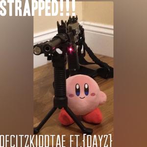 STRAPPED!!! (feat. Dayz) (Explicit)