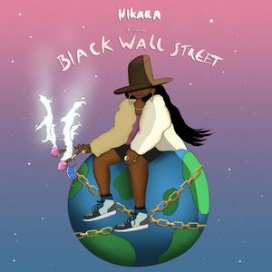 NIKARA presents Black Wall Street