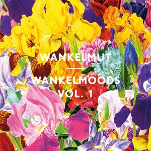 Wankelmoods Vol. 1