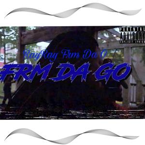 Frm Da Go (Explicit)