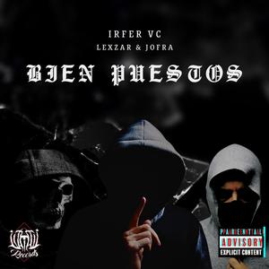 Bien Puestos (feat. Lexzar & Jofra) (Explicit)