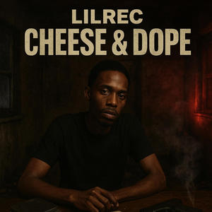 Cheese & Dope (Explicit)