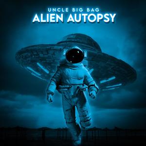 Alien Autopsy (Explicit)