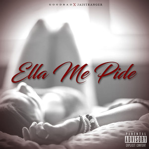 Ella Me Pide (Remix) [Explicit]