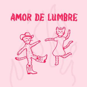 Amor De Lumbre (Explicit)