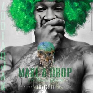 MAKE A DROP (Explicit)