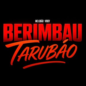 mc lobão - Berimbau Tarubão (Explicit)