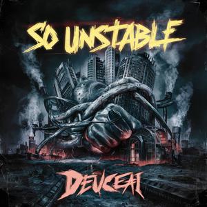 So Unstable (feat. Deuce) (Explicit)
