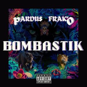 BOMBASTIK (Explicit)