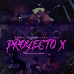 PROYECTO X (feat. Lv Gvngv & Ballah ) [Explicit]