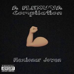 A Flexuva Compilation (Explicit)