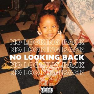 No Looking Back (feat. prod.Rollie) (Explicit)