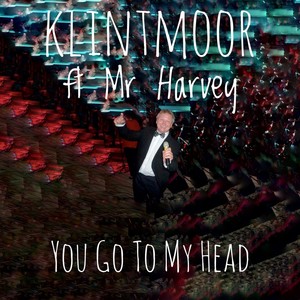 You Go to My Head (feat. Mr. Harvey)