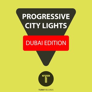 Progressive City Lights / Dubai Edition