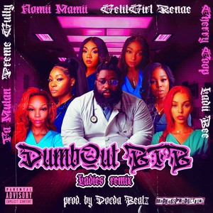 Dumbout Btb Ladies (Docda Beatz Remix) [Explicit]