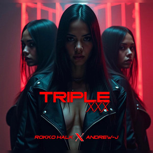 TRIPLE XXX (Explicit)