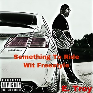 Something to Ride Wit Freestyle (Explicit)