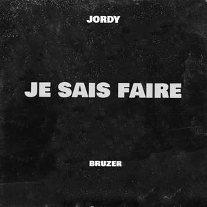 Je sais faire (feat. Bruzer)