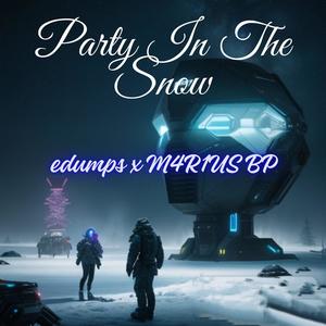 Party In The Snow (feat. M4R1US BP)