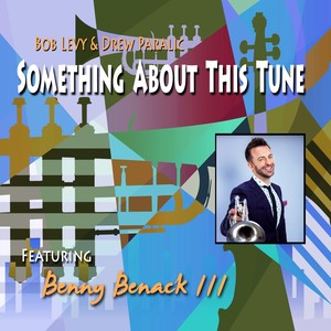 Something About This Tune (feat. Benny Benack III)