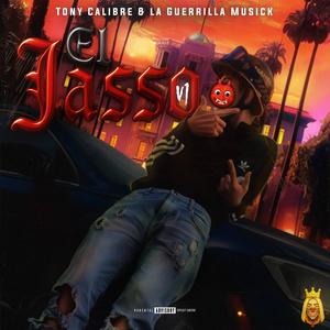 El Jasso V1 (feat. La Guerrilla Musick) (Explicit)
