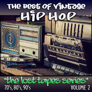 The Best of Vintage Hip-Hop: The Lost Tapes Series, Vol. 2