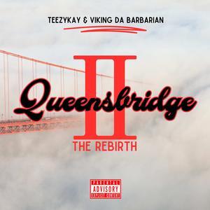 QUEENSBRIDGE 2: THE REBIRTH (Explicit)