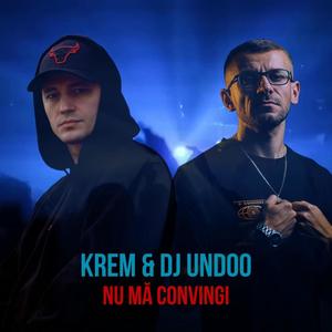Nu ma convingi (feat. DJ Undoo) (Explicit)