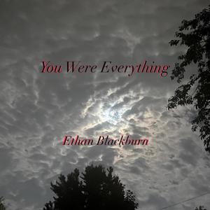 You Were Everything (Explicit)