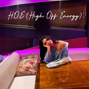 H.O.E (High Off Energy) [Explicit]