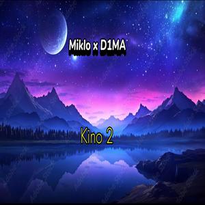 Kino 2 (feat. Miklo & D1MA)