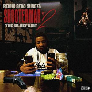 ShooterMan2: The Blueprint (Explicit)