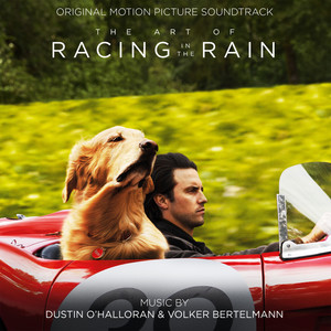 The Art of Racing in the Rain (Original Motion Picture Soundtrack) (我在雨中等你 电影原声带)