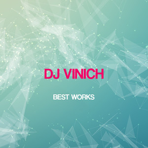 Dj Vinich Best Works