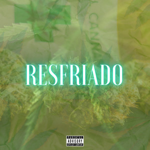 Resfriado (Explicit)