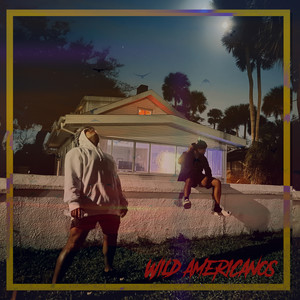 Wild Americanos (Explicit)