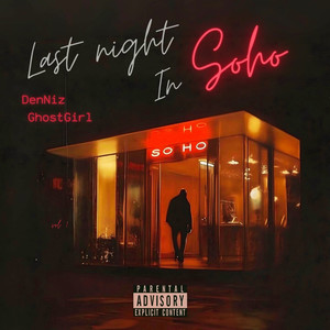 Last Night In Soho (feat. GhostGirl)
